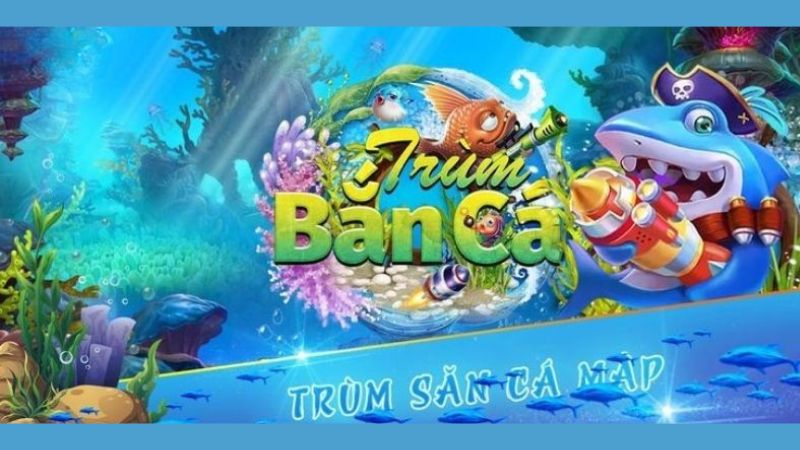 Game trùm cá 3D - Chia sẻ mẹo bắn cá săn kho báu cực dễ