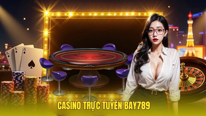 Bay789 - Cổng game đổi thưởng quốc tế uy tín hiện nay