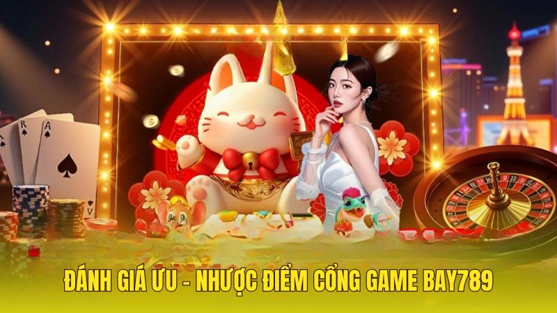 Bay789 - Cổng game đổi thưởng quốc tế uy tín hiện nay