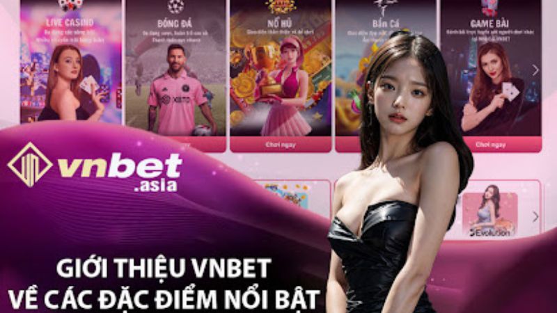 Vnbet - Nhà cái dẫn đầu trong lĩnh vực cá cược trực tuyến