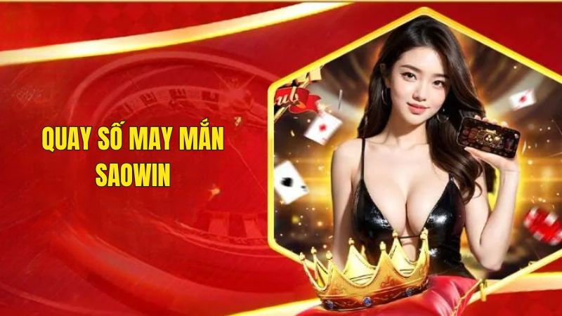 Saowin - Nhà cái đổi thưởng online uy tín, nhận quà mỗi ngày